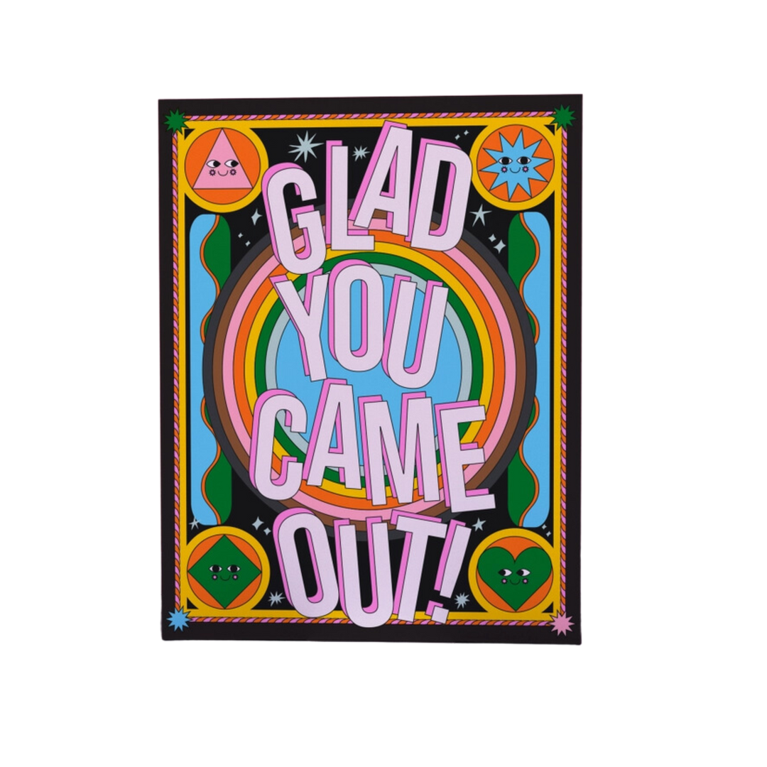 Glad You Came Out Card