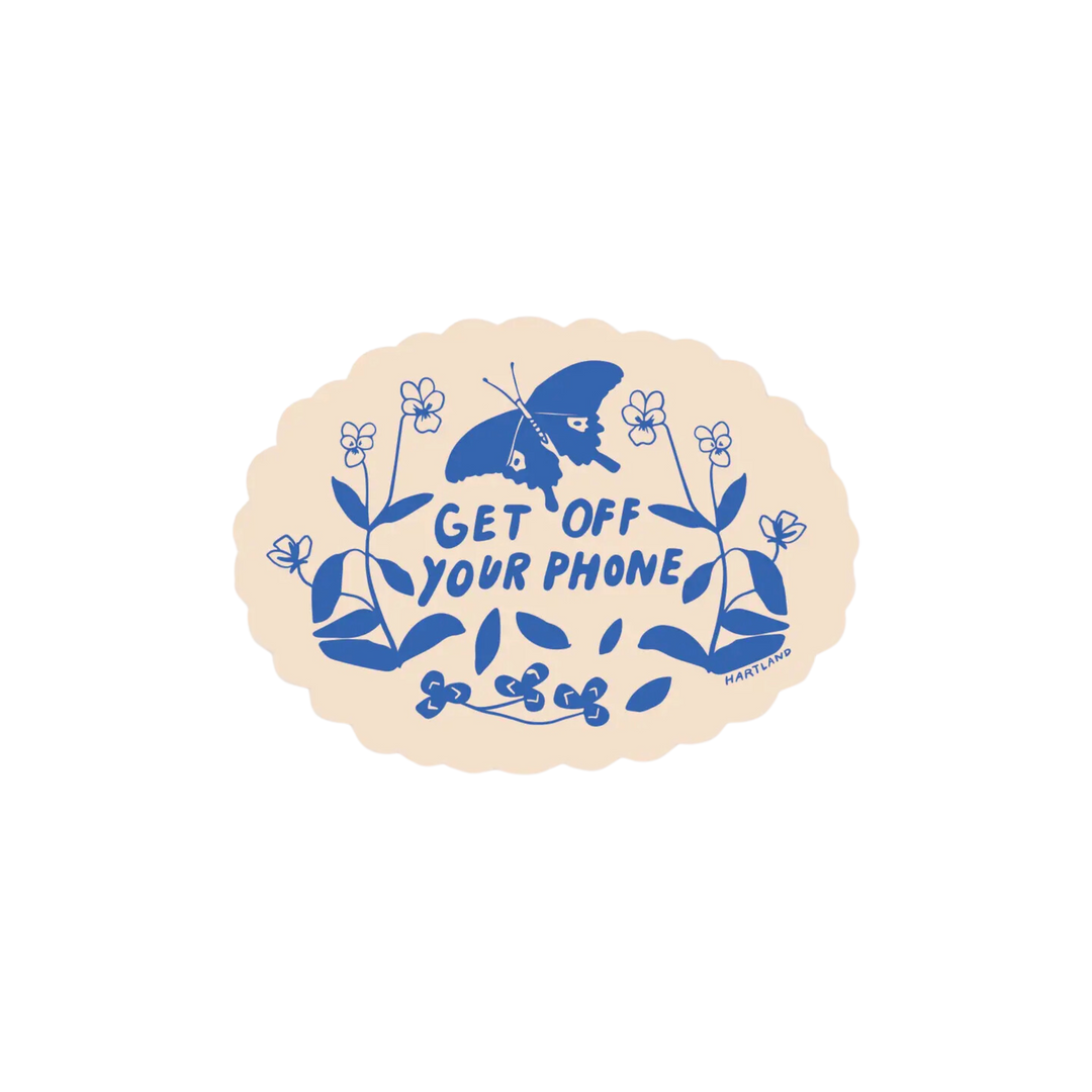 Get Off Your Phone Sticker