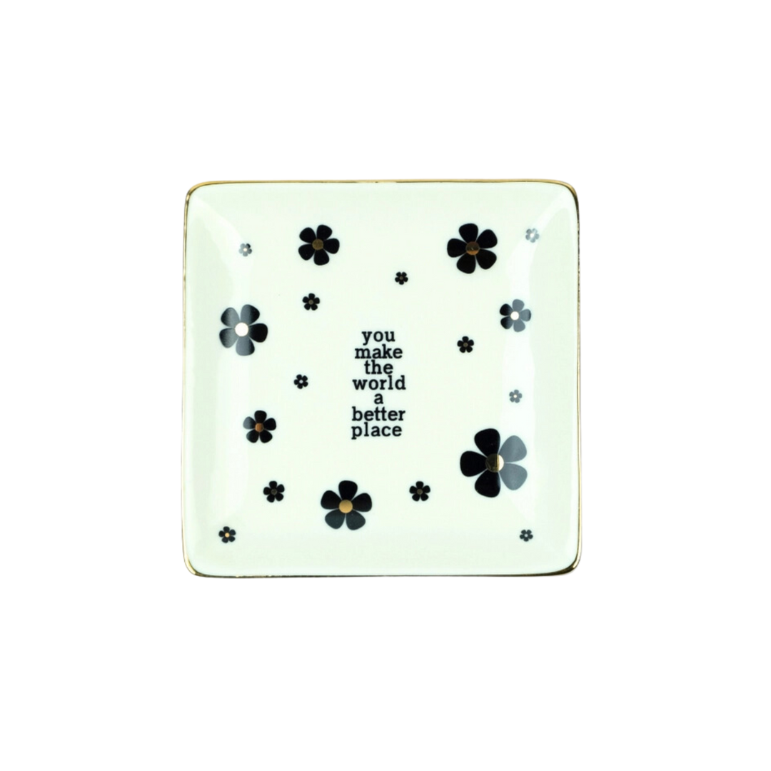 You Make The World A Better Place Square Trinket Tray