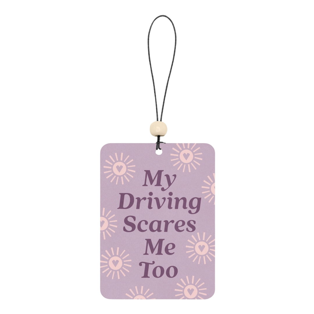 My Driving Scares Me Too Car Air Freshener