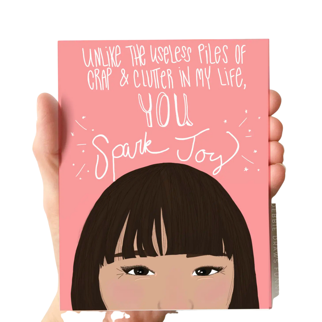 You Spark Joy Funny Encouragement Card Everyday