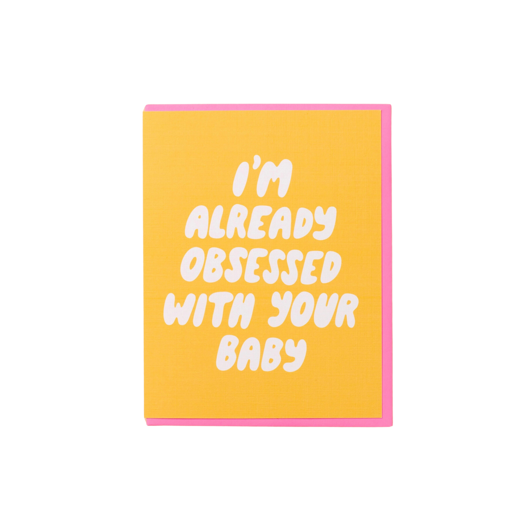 Already Obsessed Baby Card