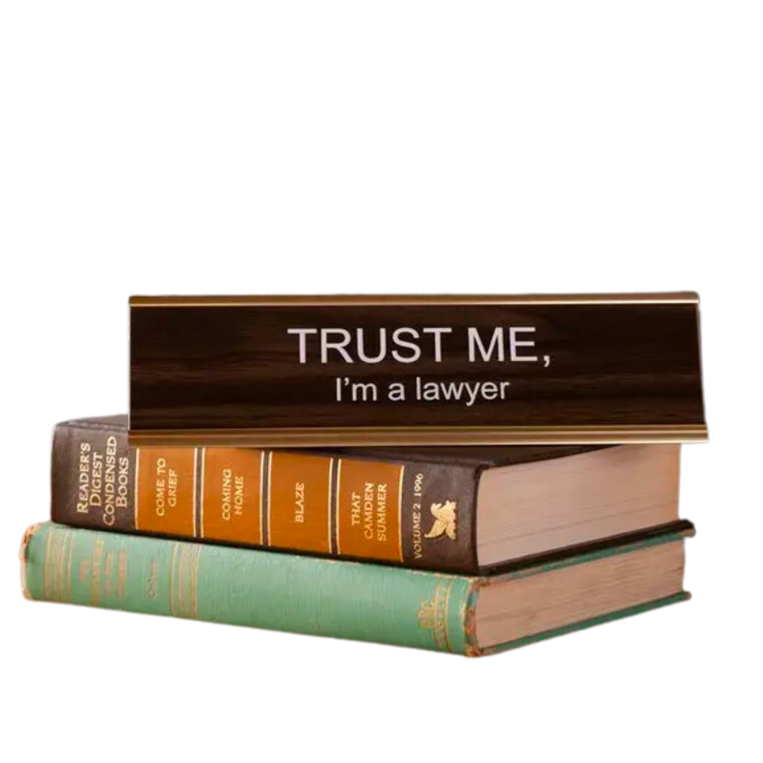 Trust Me, I'm a Lawyer Nameplate