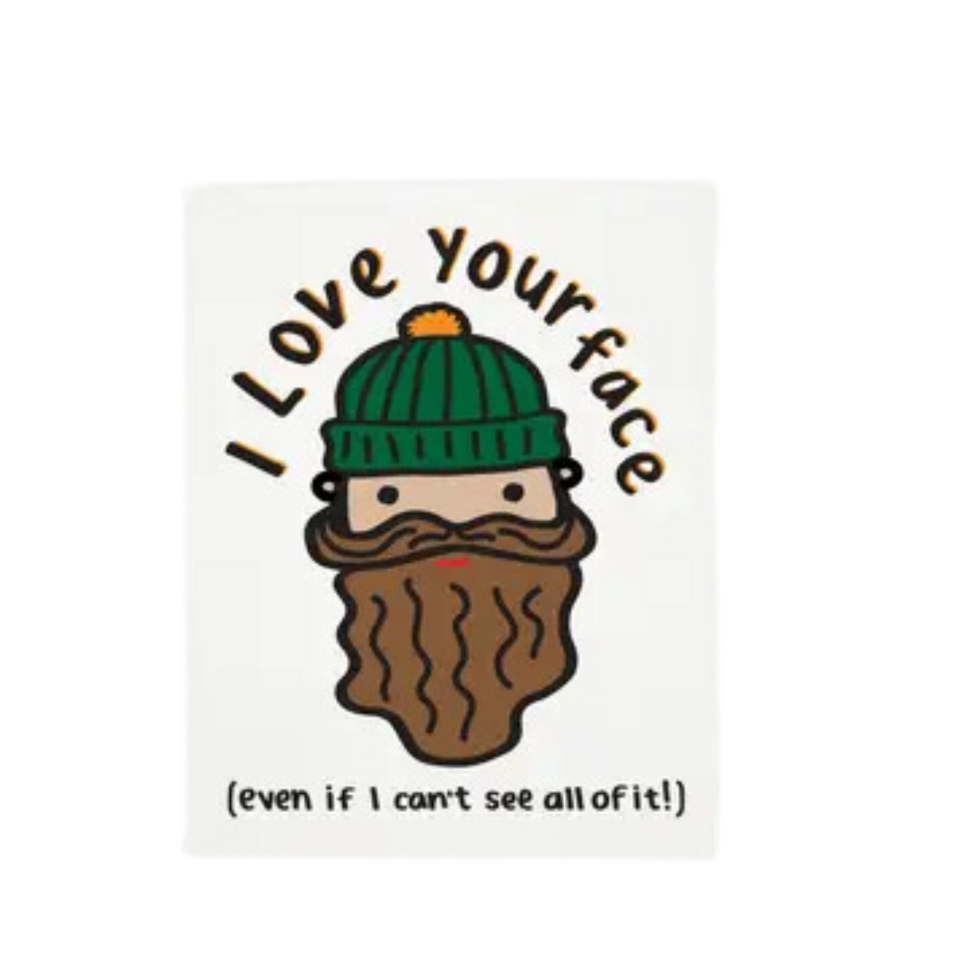 I Love Your Face Greeting Card