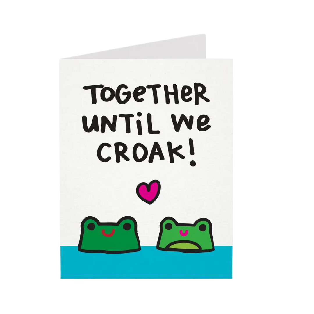 Together Until We Croak! Card