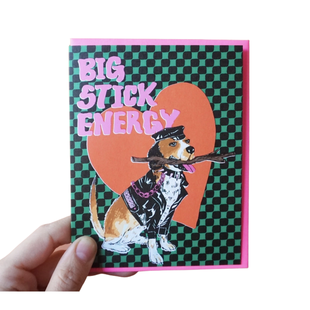 Big Stick Energy Card