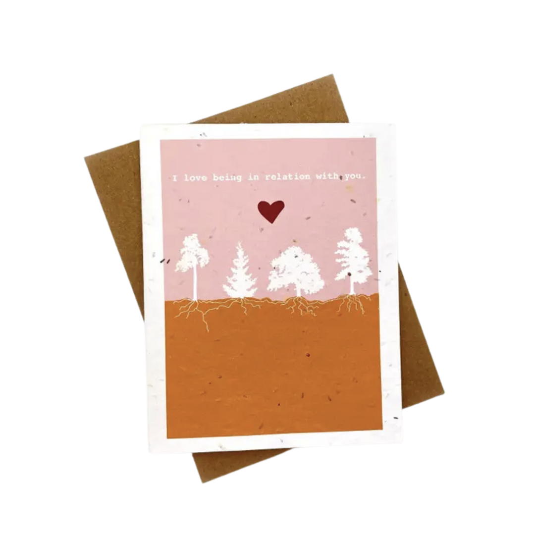 I Love Being In Relation With You Plantable Card