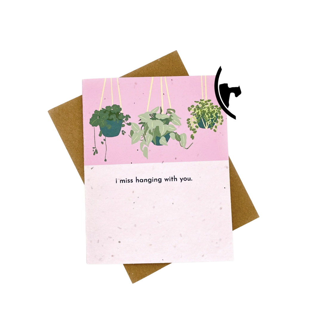 I Miss Hanging With You Plantable Card