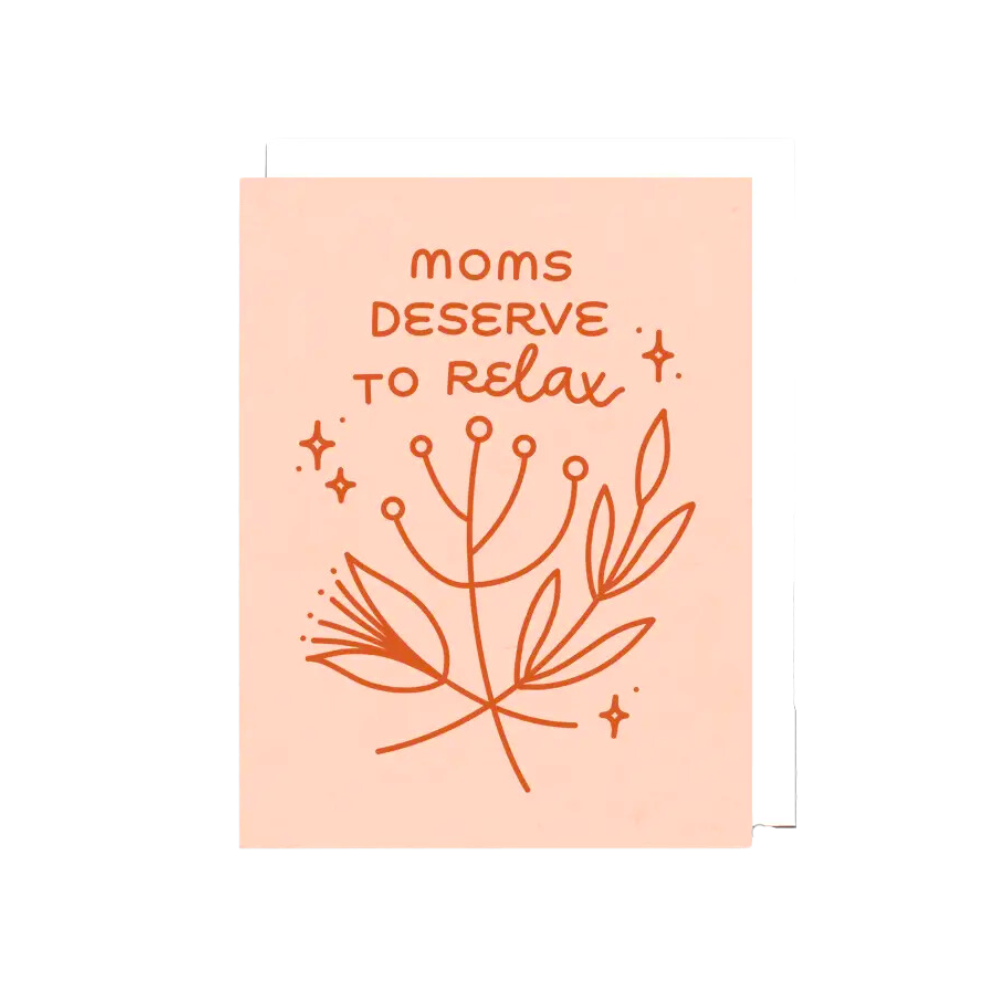 Moms Deserve to Relax Card