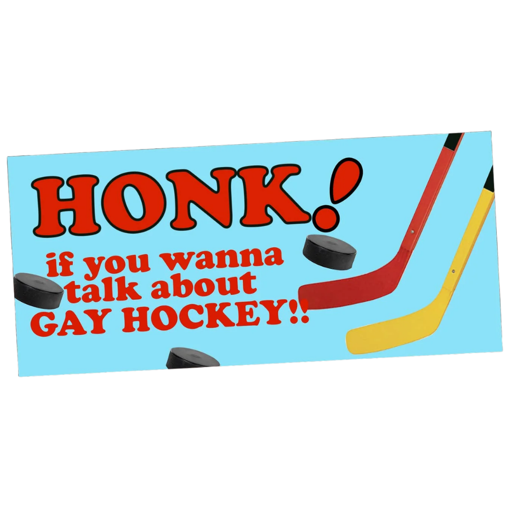 Honk! If You Wanna Talk About Gay Hockey Bumper Sticker