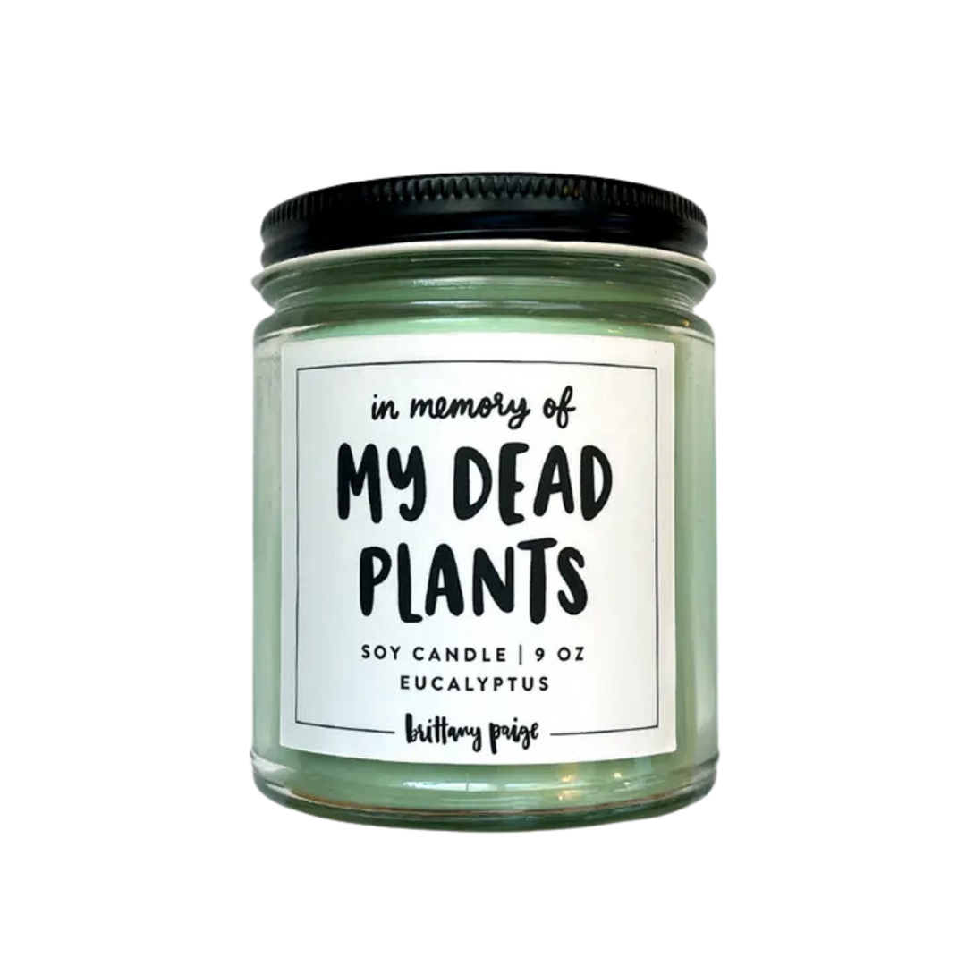 In Memory of My Dead Plants Candle