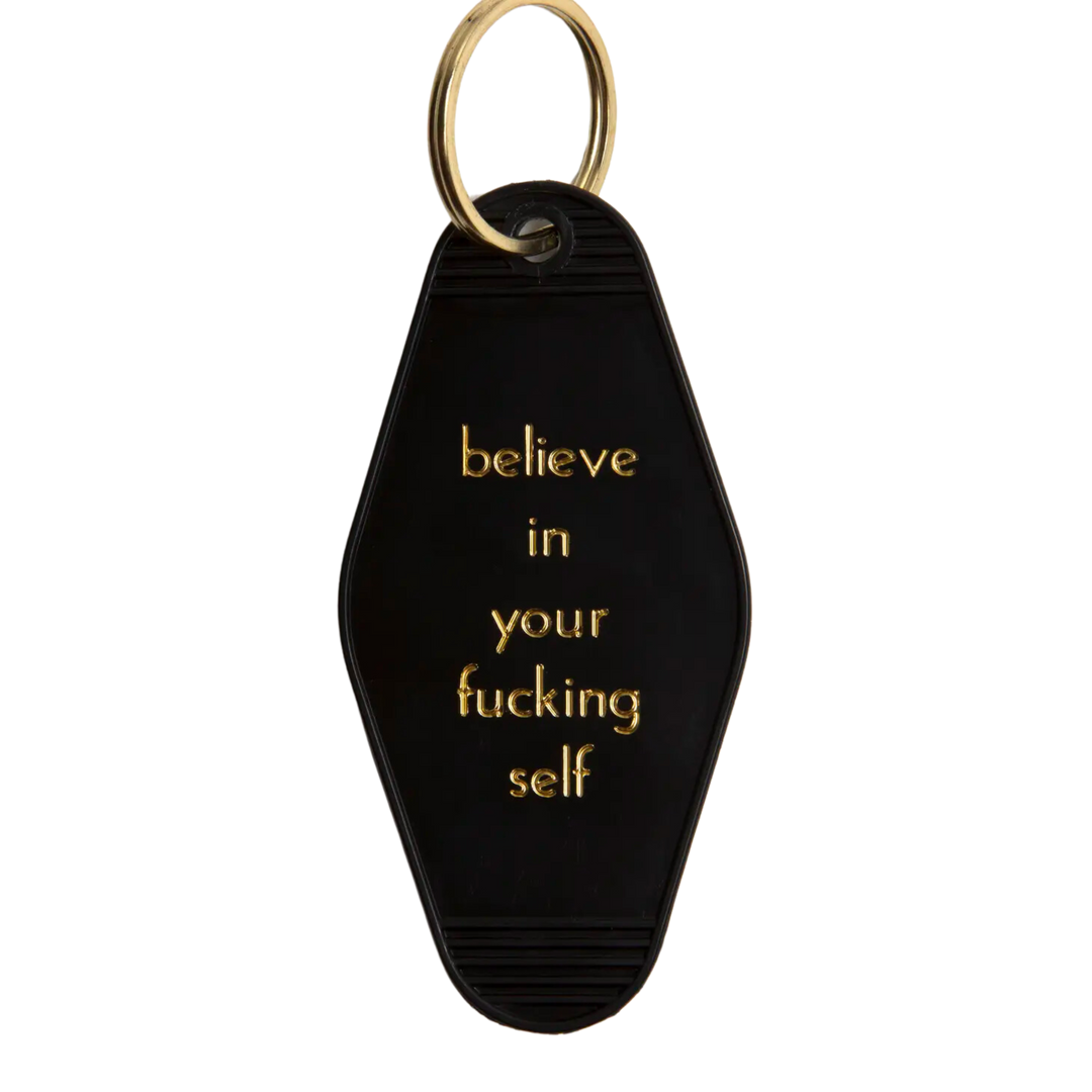 Believe In Your Fucking Self Keytag