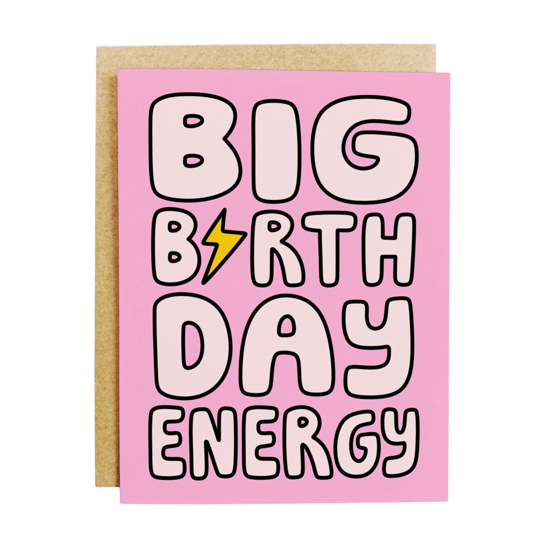 Big Birthday Energy Card