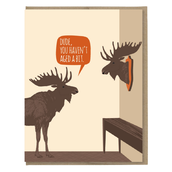 Haven't Aged Moose Trophy Funny Birthday Card