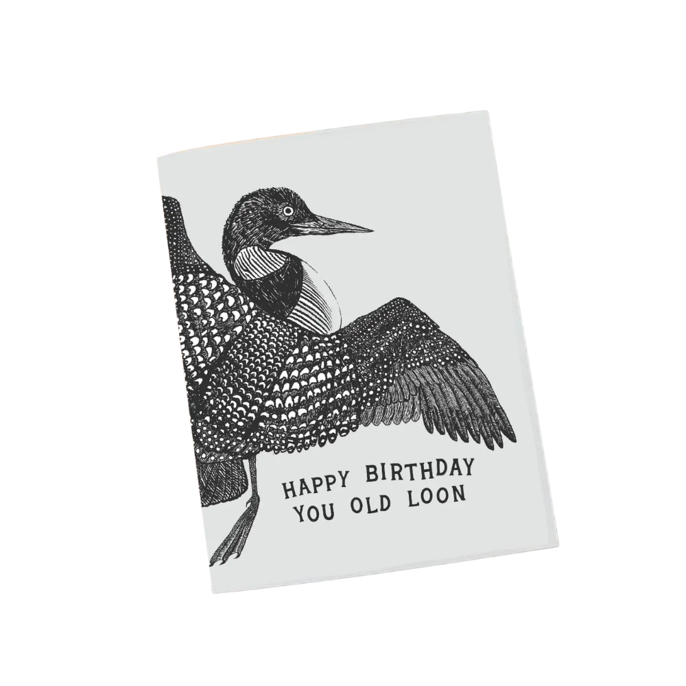Happy Birthday You Old Loon Card