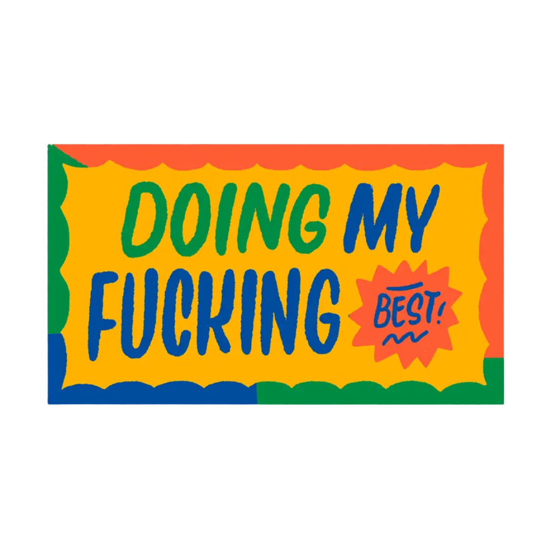 Doing My Fucking Best Sticker