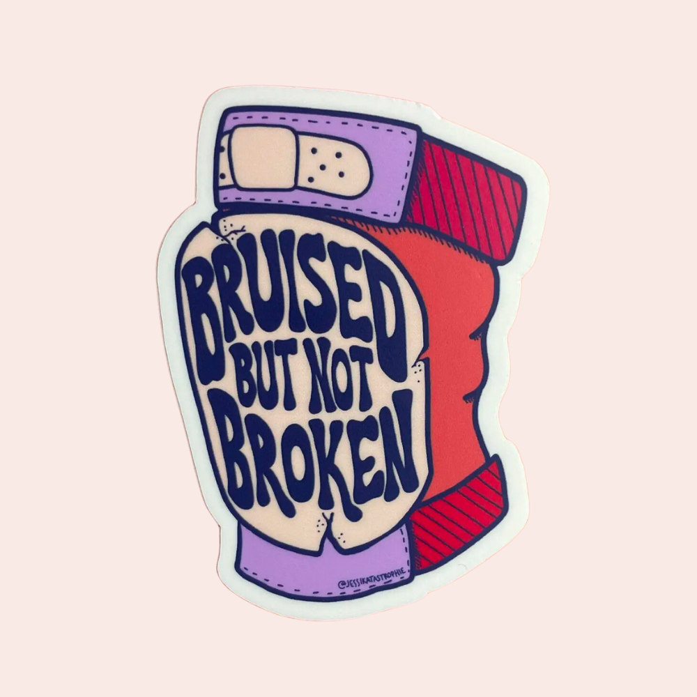 Bruised but Not Broken - Weatherproof Vinyl Sticker