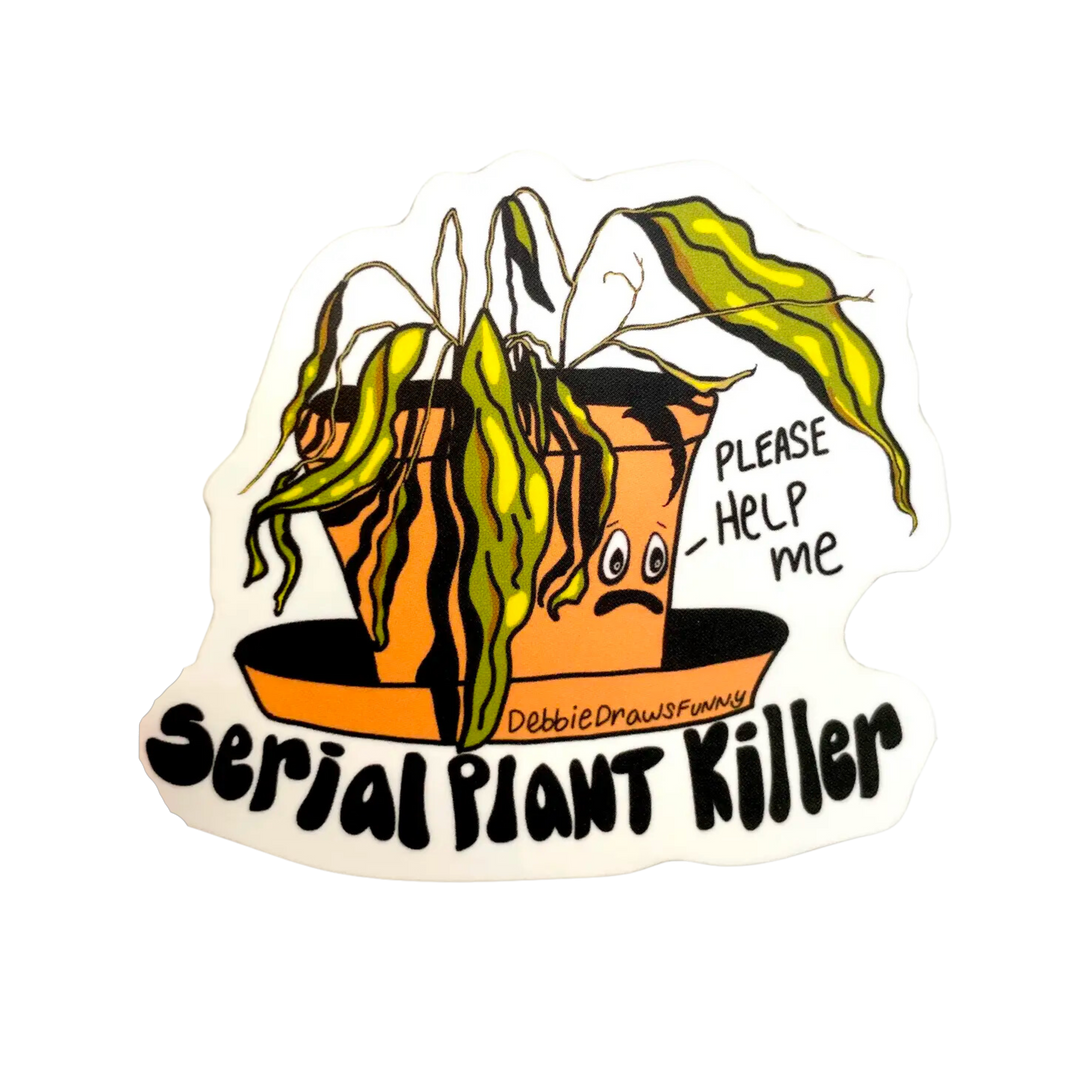 Serial Plant Killer Sticker