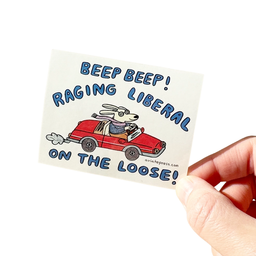 Raging Liberal On The Loose Sticker