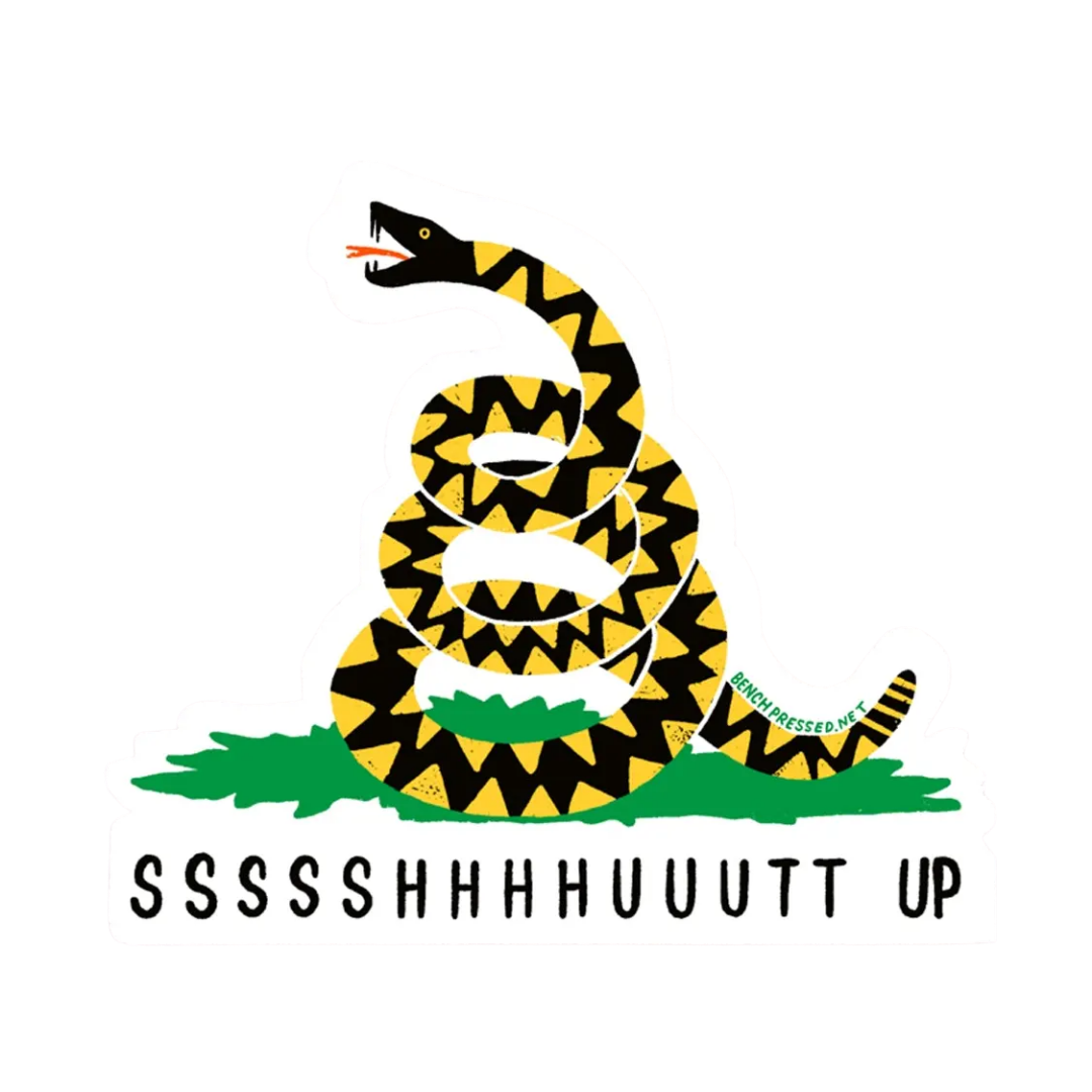 Sssshhhhuuutt Up Sticker