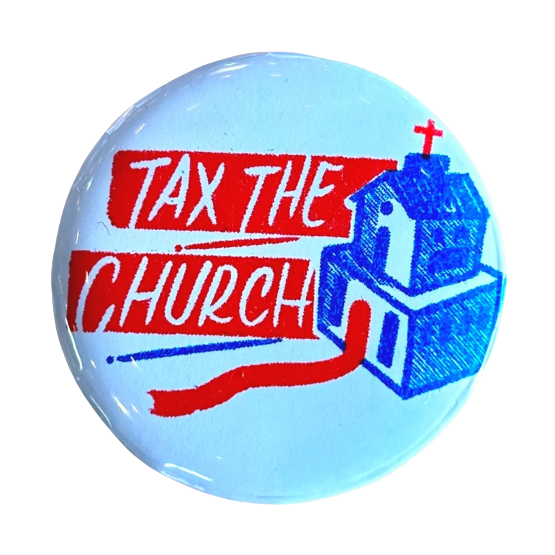 Tax the Church Button