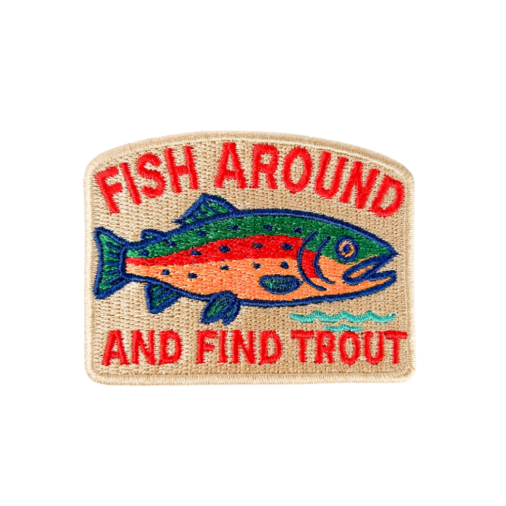 Fish Around and Find Trout Embroidered Iron-On Patch