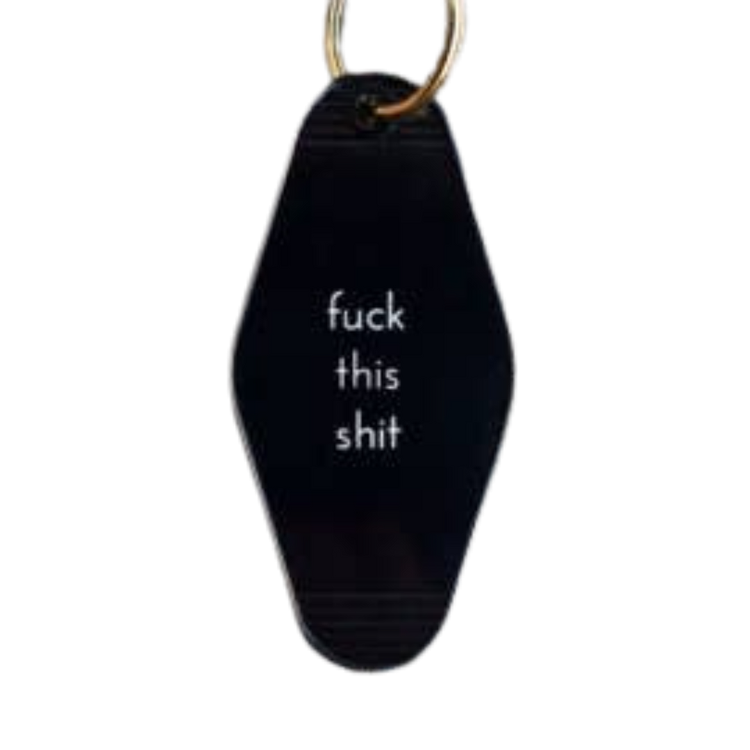 Fuck This Shit Motel Key Tag