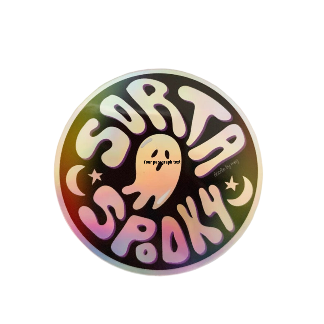 Sorta Spooky Holographic Sticker