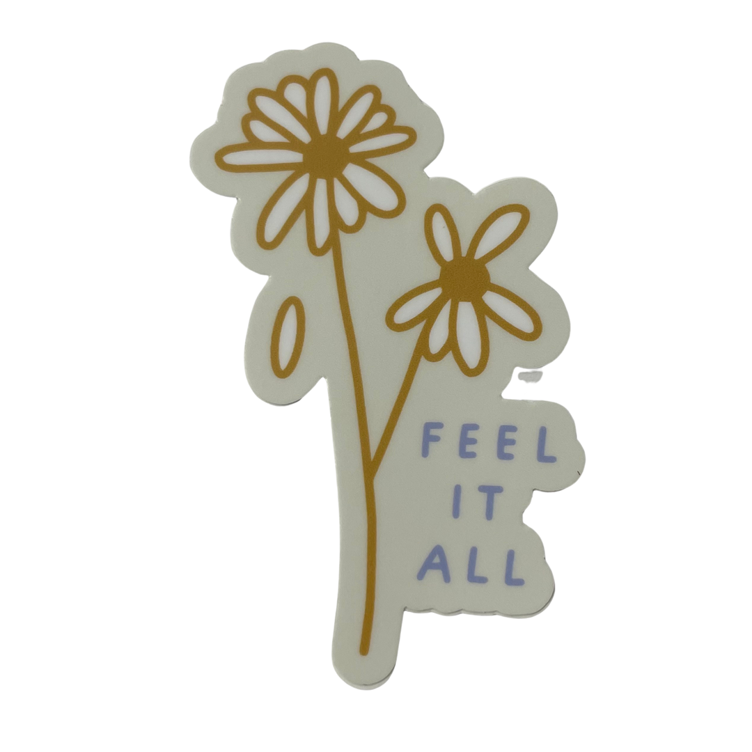 Feel It All Sticker