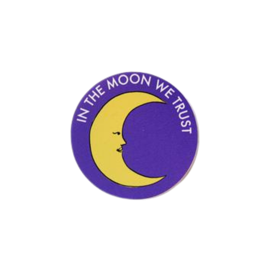 In The Moon We Trust Sticker