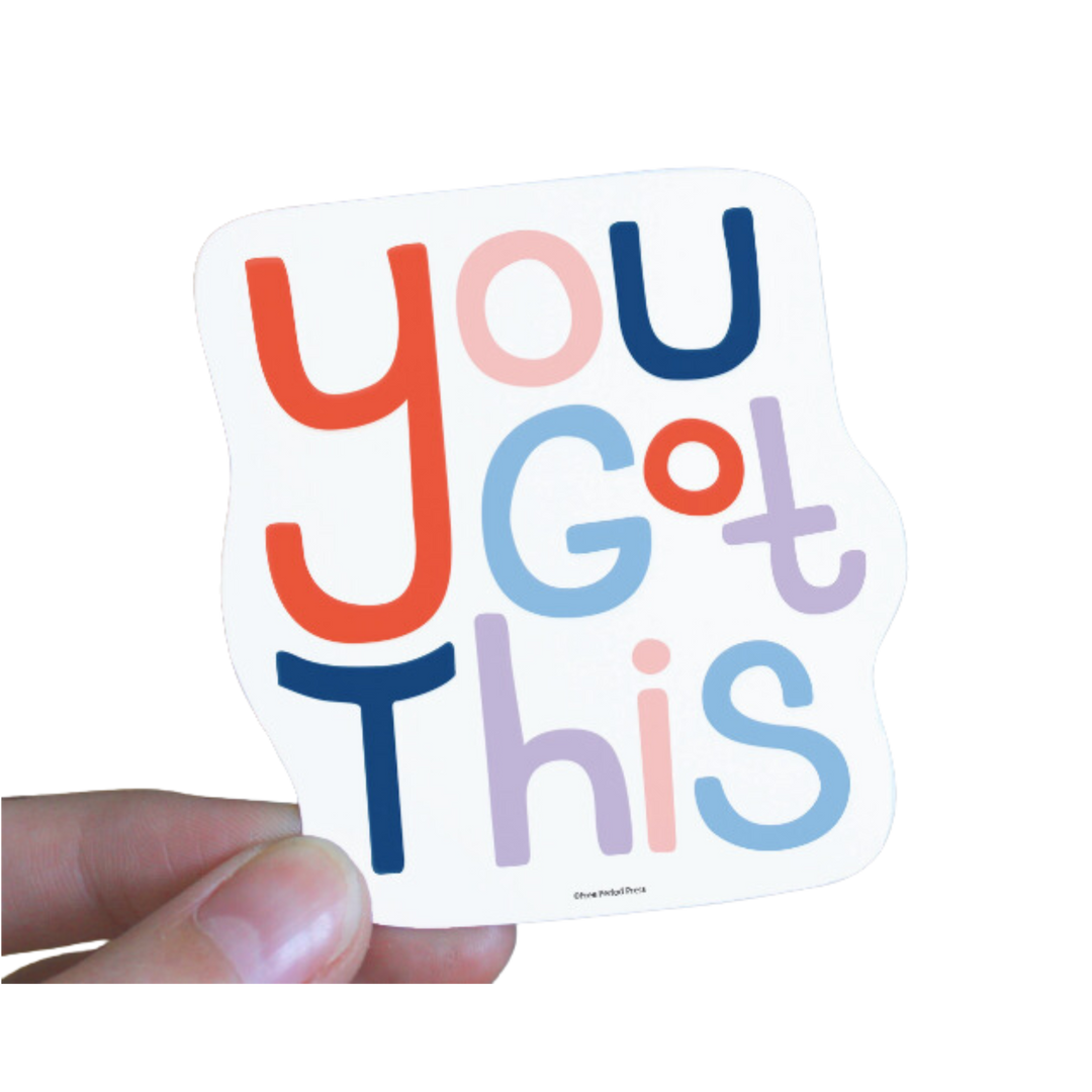 You Got This Vinyl Sticker