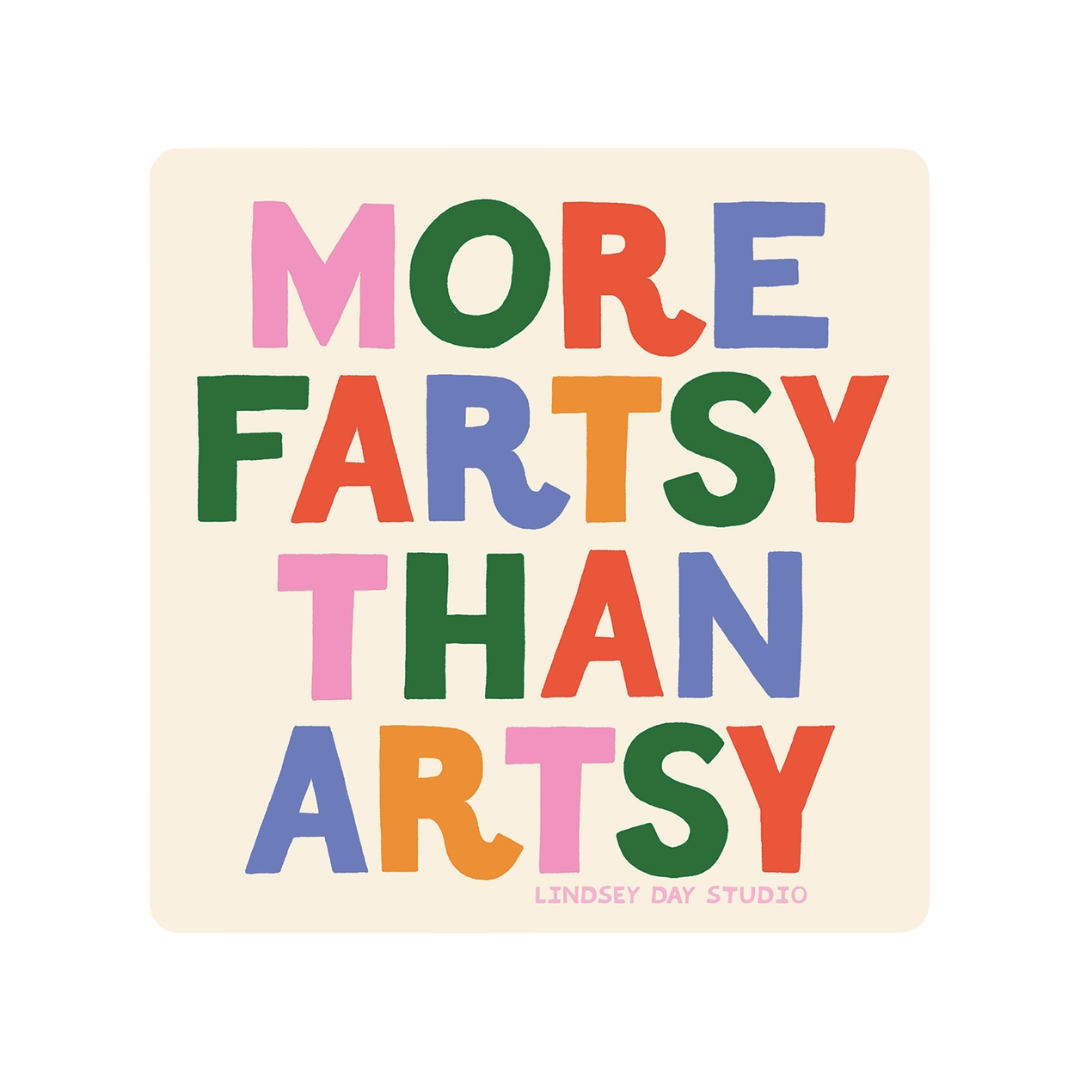 More Fartsy Than Artsy Sticker