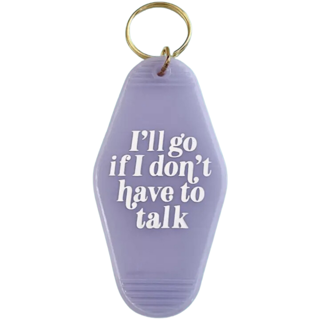 I’ll Go If I Don’t Have To Talk Hotel Motel Keychain Retro