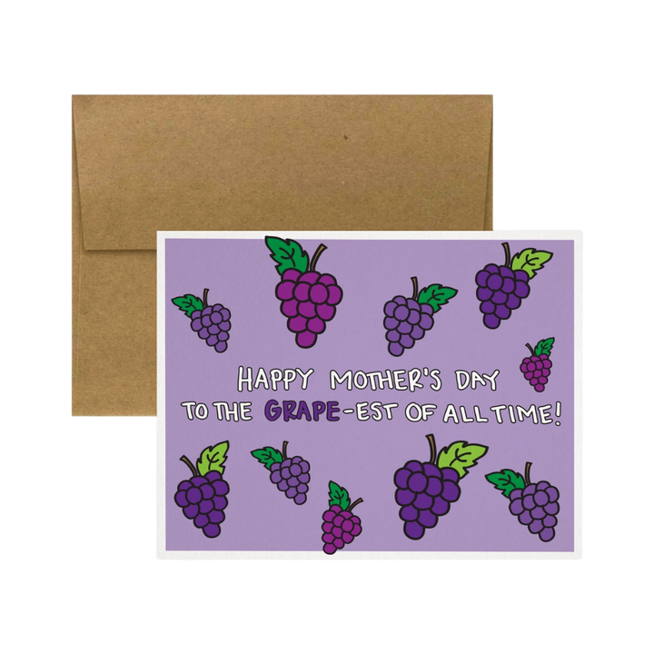 Happy Mother's Day To the Grape-Est of All Time!