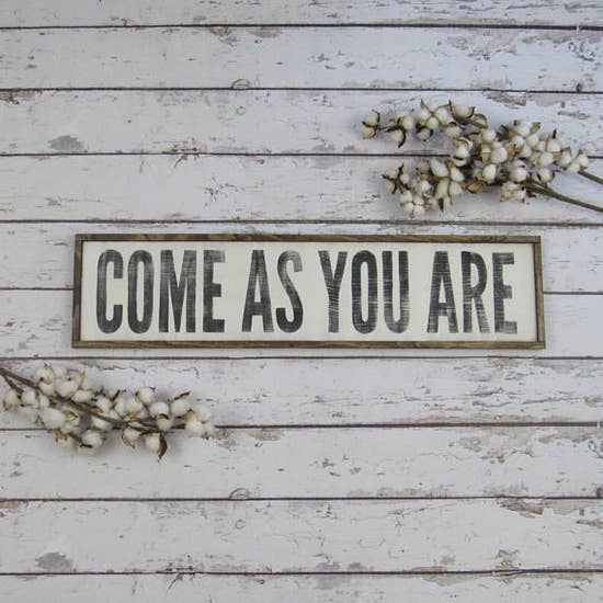 Come as you are sign