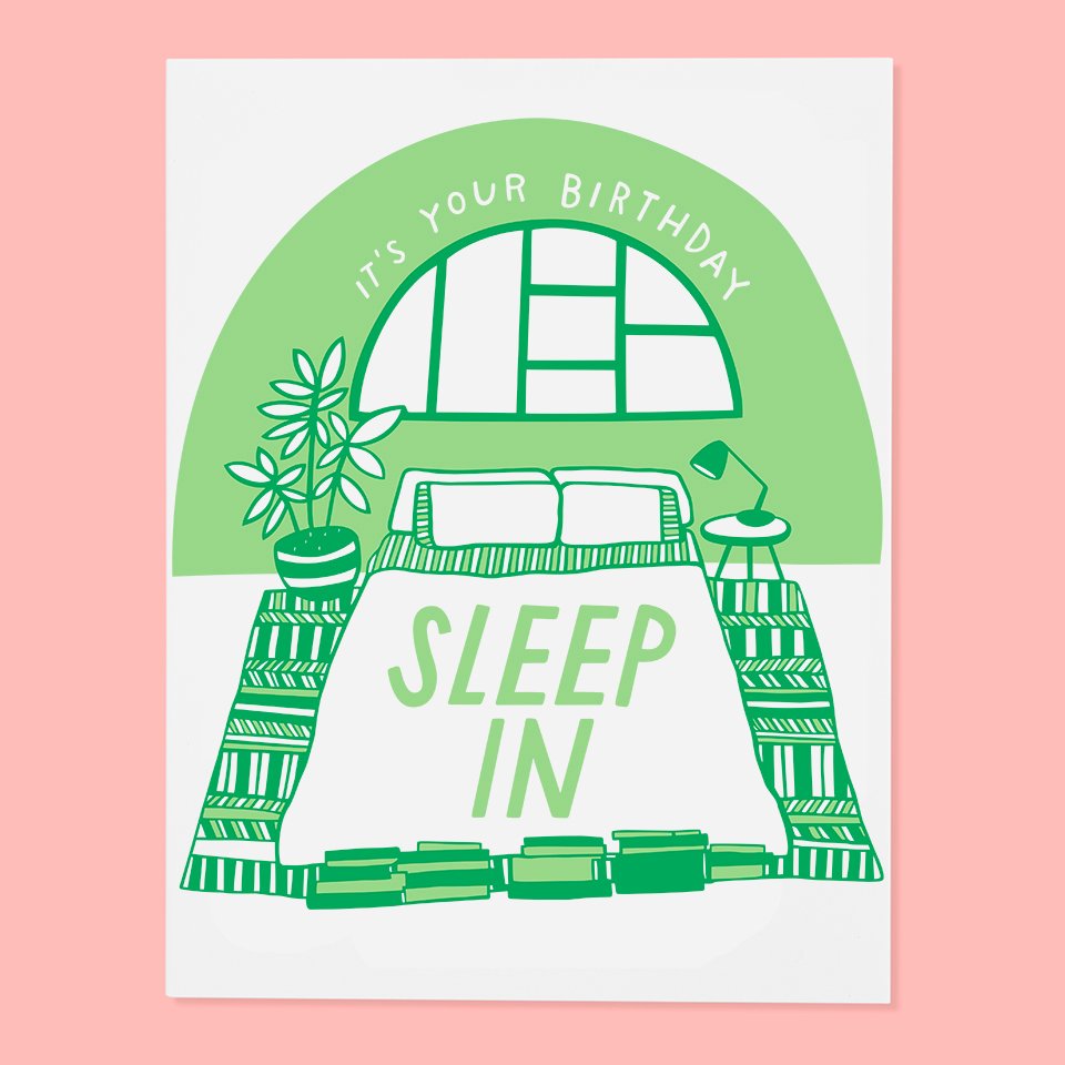 Sleep In-Birthday Card