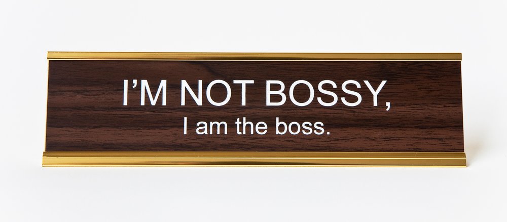 I'm Not Bossy, I am the boss. Nameplate
