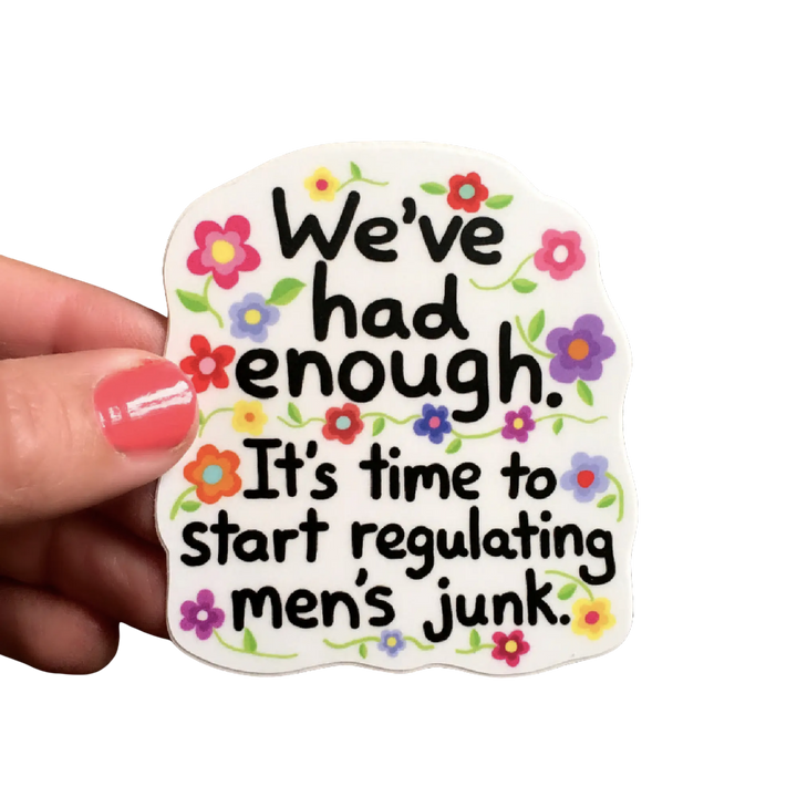 We've Had Enough Sticker