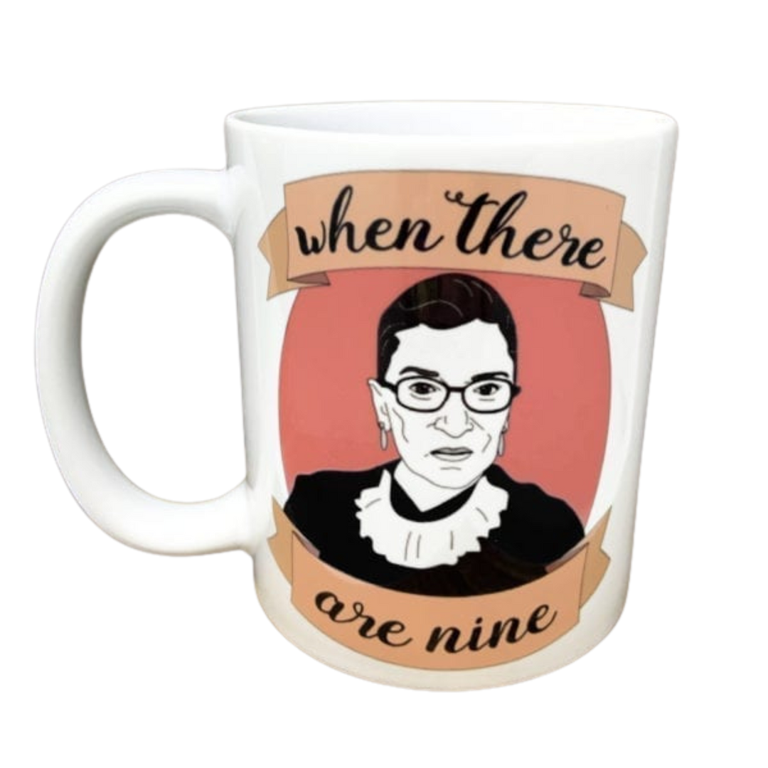 RBG "When There Are Nine" Mug