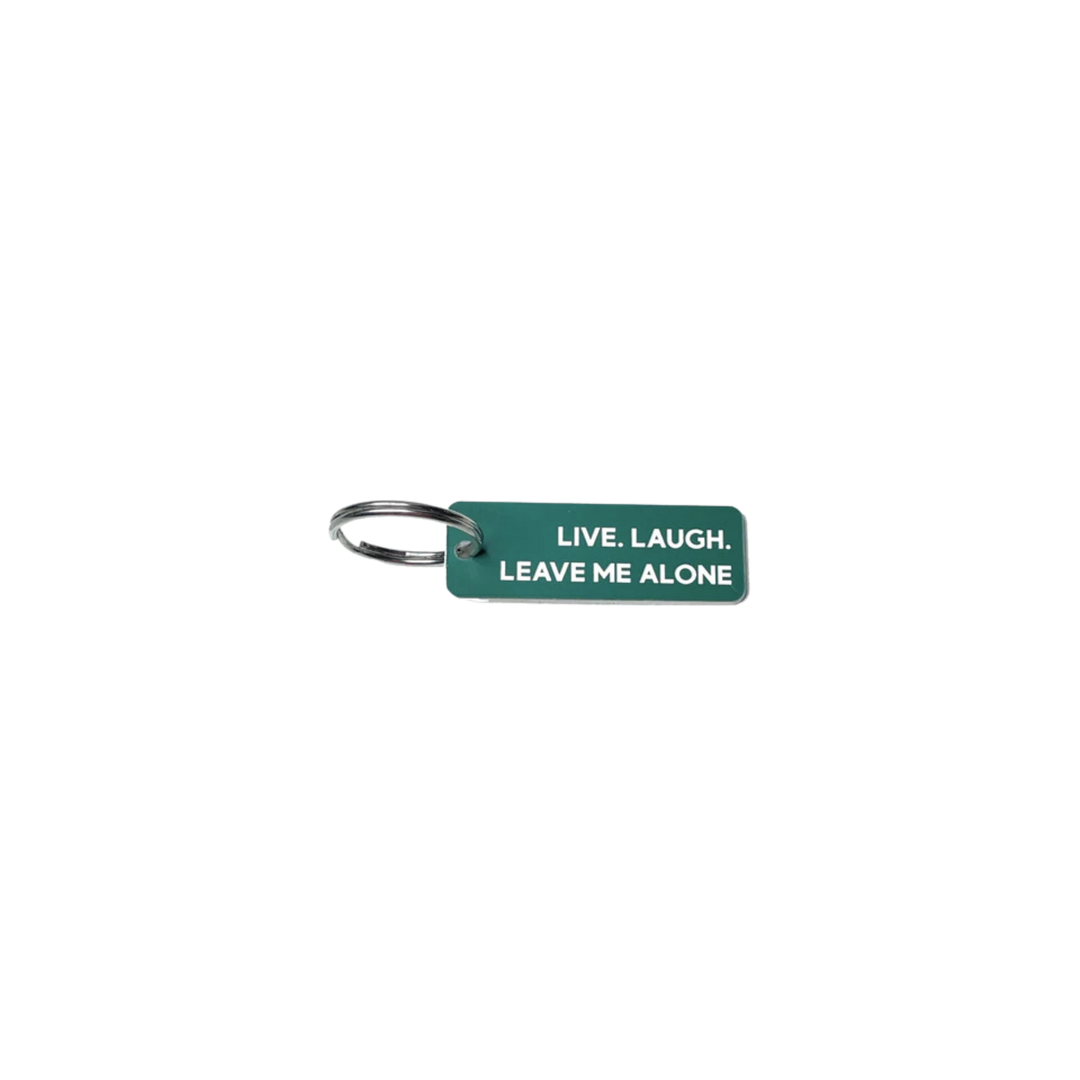 Live, Laugh, Leave Me Alone - Acrylic Key Tag