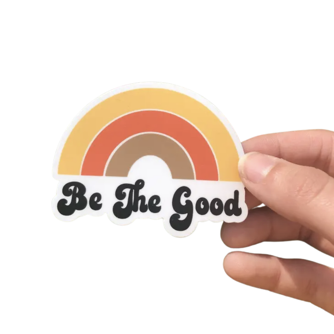 Be The Good Sticker