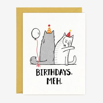 Birthdays Meh - Card