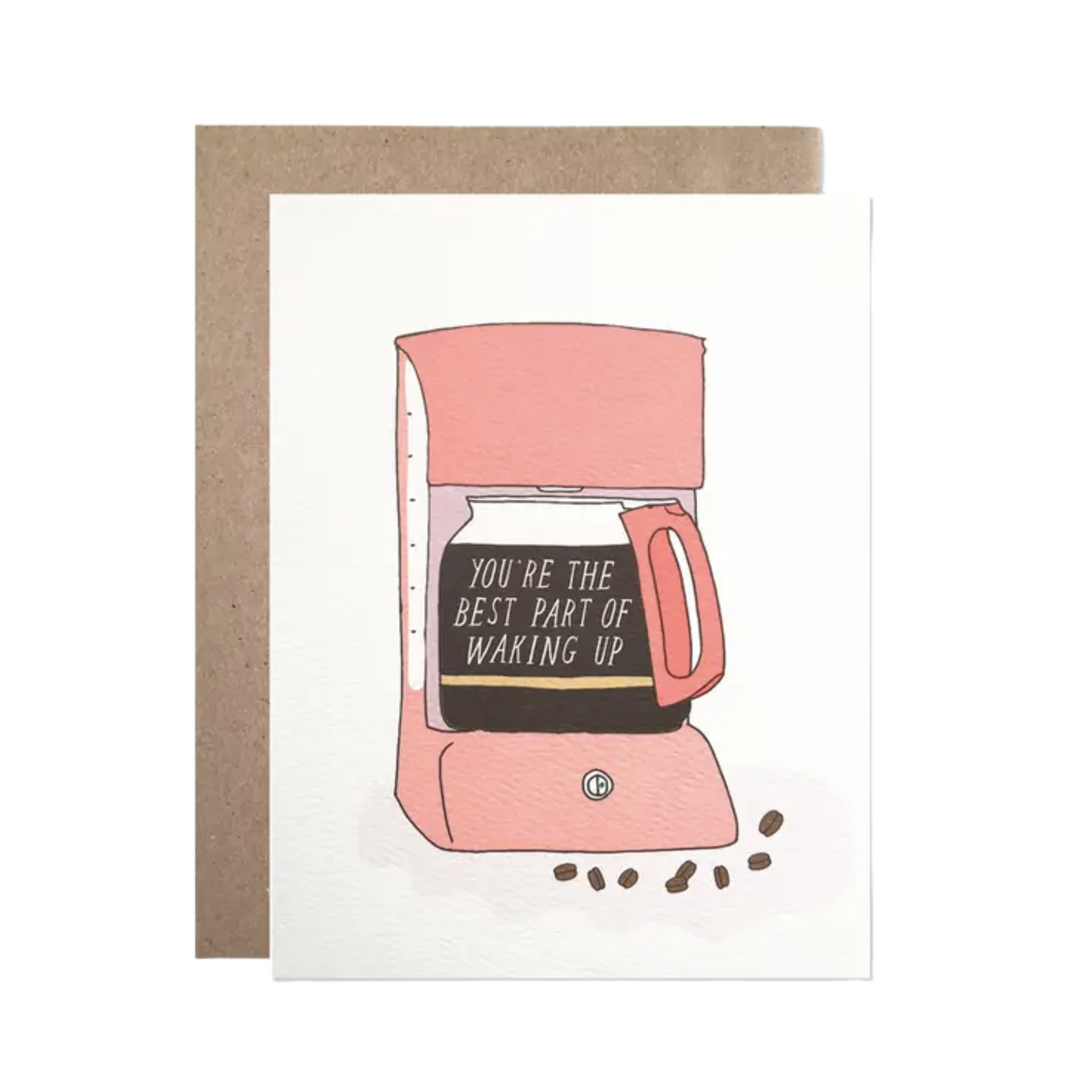 You're the Best Part of Waking Up Love Card