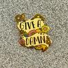 Give a Damn Enamel Pin
