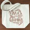 Give A Damn Tote Bag