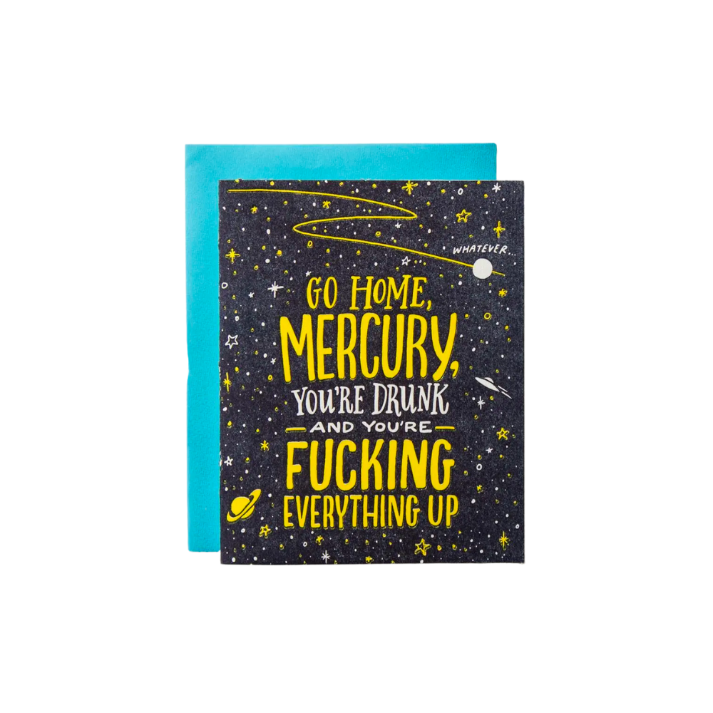 Mercury You're Drunk Card