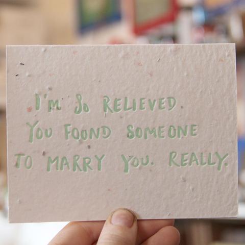 I'm So Relieved Plantable Greeting Card
