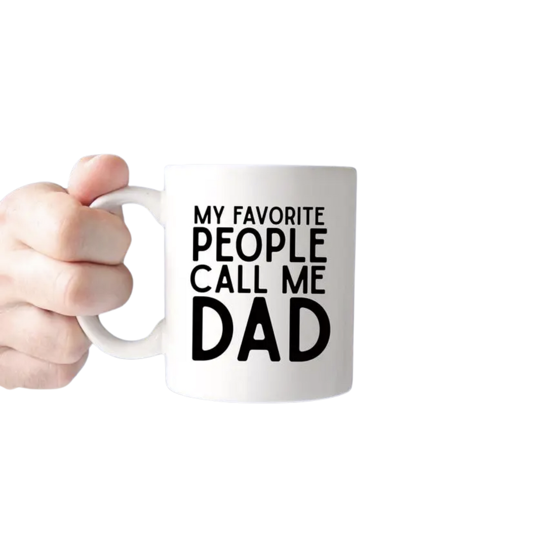 My Favorite People Call Me Dad Mug
