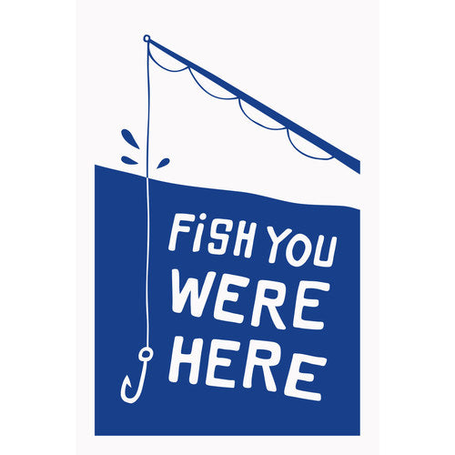 Fish You Were Here Greeting Card