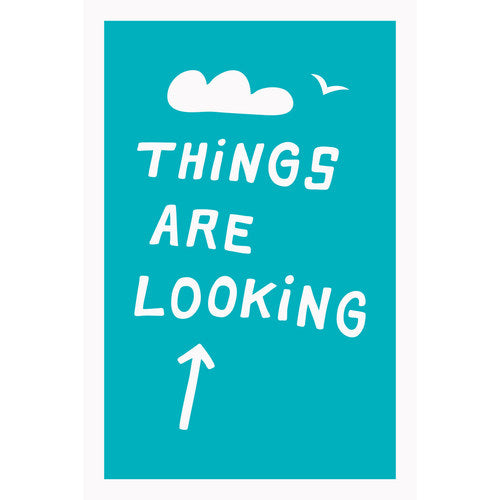 Things Are Looking Up- Greeting Card